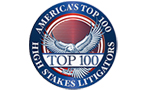 America's Top 100 High Stakes Litigators America's Top 100 High Stakes Litigators